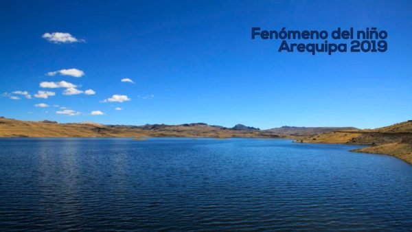 Fenómeno del niño Arequipa 2019